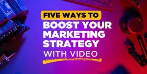 Video marketing strategy tips